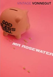God Bless You, Mr. Rosewater (Kurt Vonnegut)