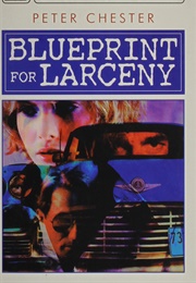 Blueprint for Larceny (Peter Chester)