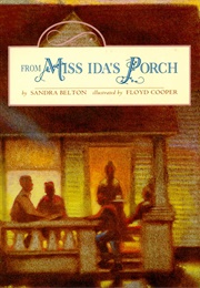 From Miss Ida's Porch (Sandra Belton)