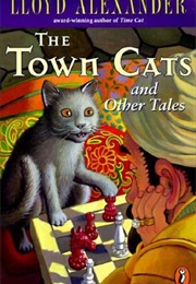 The Town Cats and Other Tales (Lloyd Alexander)