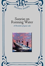 Sunrise on Running Water (Barbary Hambly)