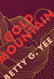 Gold Mountain (Betty G.Yee)