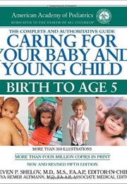 Caring for Your Baby and Young Child (Steven P. Shelov)
