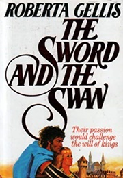 The Sword and the Swan (Roberta Gellis)