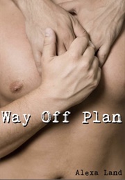 Way off Plan (Alexa Land)