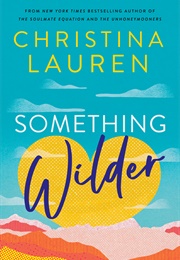 Something Wilder (Christina Lauren)