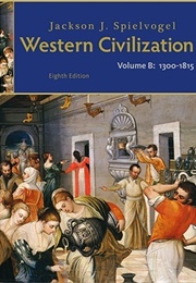 Western Civilization, Vol B: 1300 to 1815 (Jackson Spielvogel)
