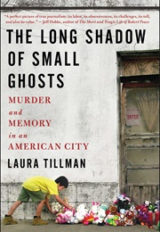 The Long Shadow of Small Ghosts (Laura Tillman)