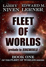 Fleet of Worlds (Larry Niven & Edward M Lerner)