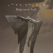 John Holden - Rise and Fall