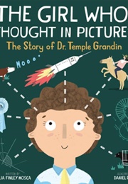 The Girl Who Thought in Pictures (Julia Finley Mosca)