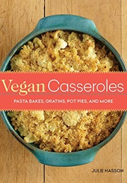 Vegan Casseroles (Julie Hasson)