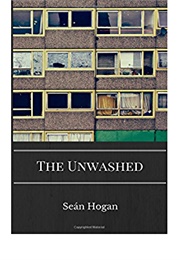 The Unwashed (Sean Hogan)