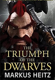 The Triumph of the Dwarves (Markus Heitz)