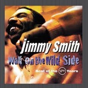 Walk on the Wild Side - Jimmy Smith