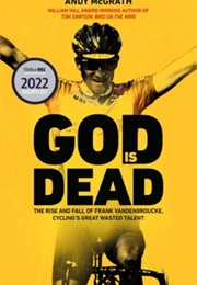 God Is Dead: The Rise and Fall of Frank Vandenbrouke (Andy McGrath)
