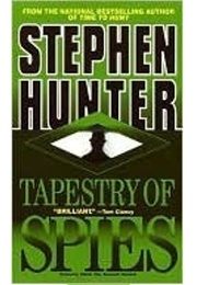 Tapestry of Spies (Stephen Hunter)