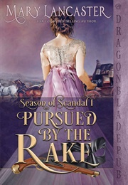 Pursued by the Rake (Mary Lancaster)