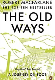 The Old Ways (Robert MacFarlane)