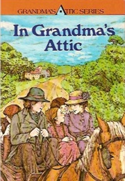 In Grandmas Attic (Arleta Richardson)