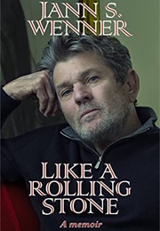 Like a Rolling Stone (Jann S Wenner)