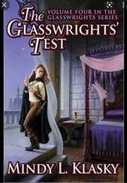 The Glasswrights' Test (Mindy Klasky)
