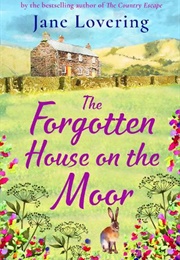 The Forgotten House on the Moor (Jane Lovering)