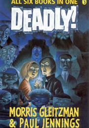 Deadly |Series| (Morris Gleitzman & Paul Jennings)