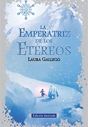 La Emperatriz De Los Etéreos (Laura Gallego)