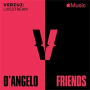Verzuz: D'Angelo X Friends (D'Angelo, 2021)