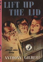 Lift Up the Lid (Anthony Gilbert)