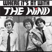 Where It's at With the Wind - The Wind