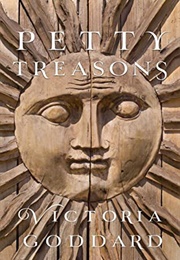 Petty Treasons (Victoria Goddard)