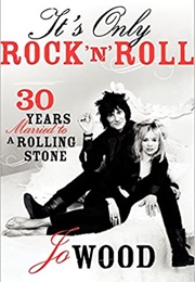 It's Only Rock 'N' Roll (Jo Wood)