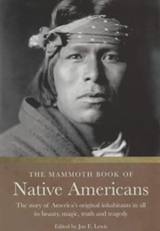 The Mammoth Book of Native Americans (Jon E. Lewis)