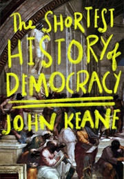 The Shortest History of Democracy (John Keane)