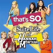 That's So Suite Life of Hannah Montana