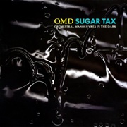 Orchestral Manoeuvres in the Dark - Sugar Tax