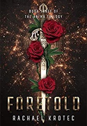 Foretold (Rachael Krotec)
