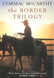The Border Trilogy (Cormac McCarthy)