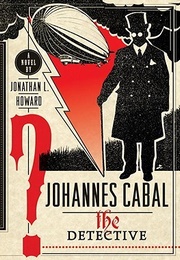 Johannes Cabal the Detective (Jonathan L. Howard)