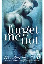Forget Me Not (Forget Me Not #1) (Willow Winters)