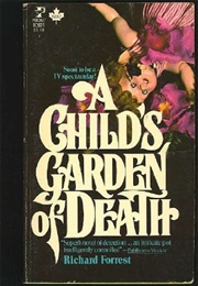 A Child's Garden of Death (Richard Forrest)