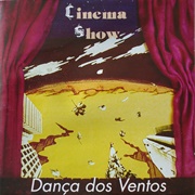 Cinema Show - Dança Dos Ventos