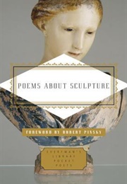 Poems About Sculpture (Robert Pinsky (Editor), Murray Dewart (Editor))