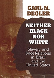 Neither Black nor White (Carl N. Degler)