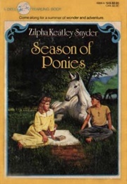 Season of Ponies (Zilpha Keatley Snyder)