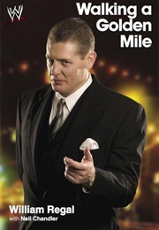Walking a Golden Mile (William Regal)