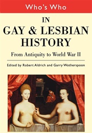 Who's Who in Gay and Lesbian History (Robert Aldrich)