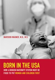 Born in the USA (Marsden Wagner)